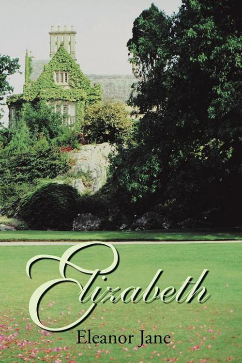 Cover of the book Elizabeth by Eleanor Jane, AuthorHouse