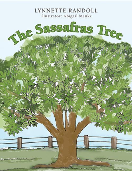 Cover of the book The Sassafras Tree by Lynnette Randoll, AuthorHouse