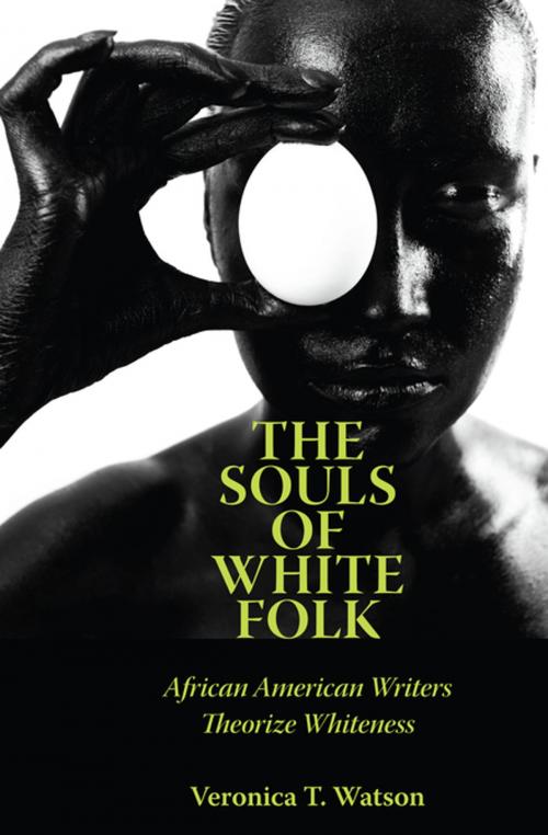 Cover of the book The Souls of White Folk by Veronica T. Watson, University Press of Mississippi