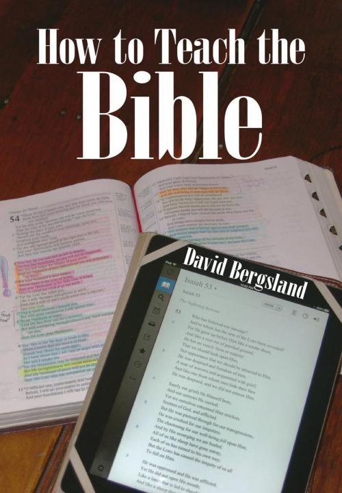 Cover of the book How To Teach the Bible by David Bergsland, David Bergsland