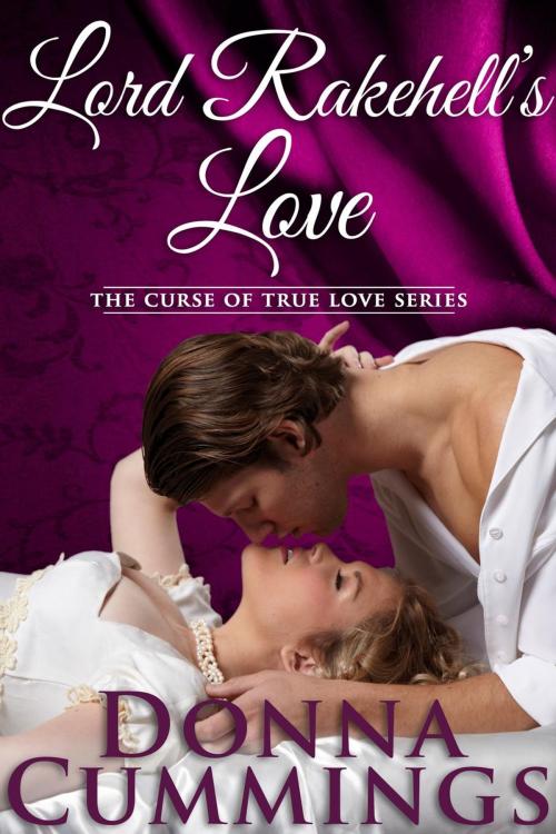 Cover of the book Lord Rakehell's Love by Donna Cummings, Donna Cummings