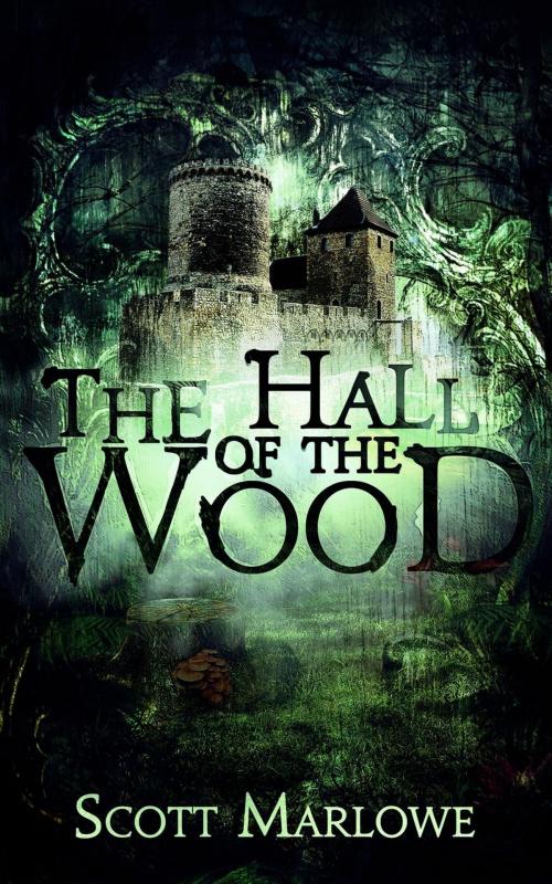 Cover of the book The Hall of the Wood by Scott Marlowe, Umberland Press