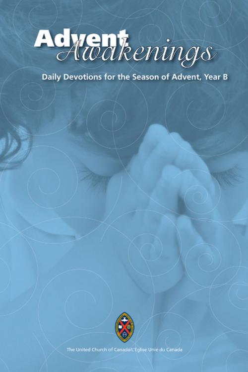 Cover of the book Advent Awakenings by , United Church Publishing House, The United Church of Canada