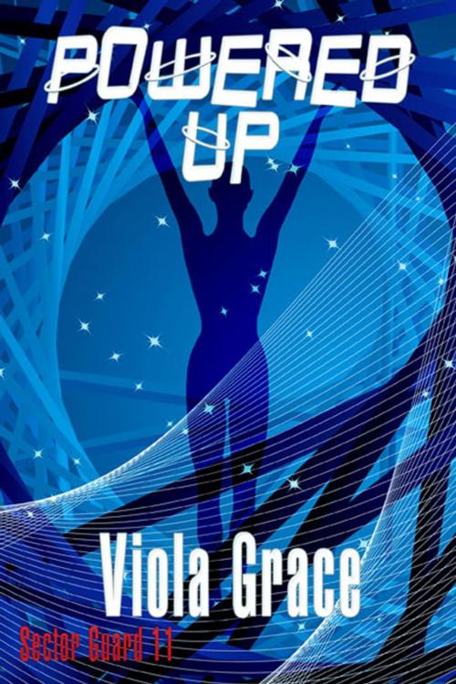 Cover of the book Powered Up by Viola Grace, eXtasy Books Inc