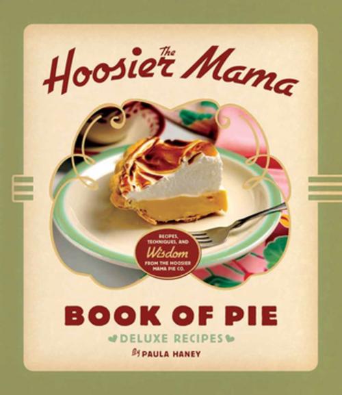 Cover of the book The Hoosier Mama Book of Pie by Paula Haney, Agate Publishing