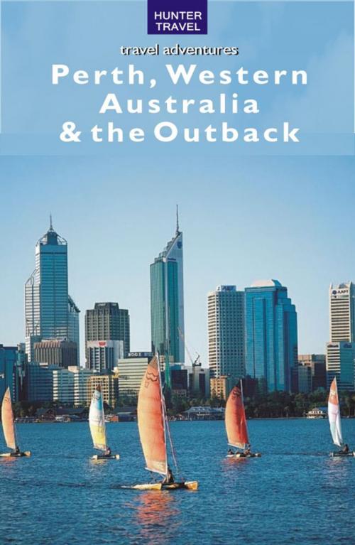 Cover of the book Perth, Western Australia & the Outback by Holly  Smith, Hunter Publishing, Inc.