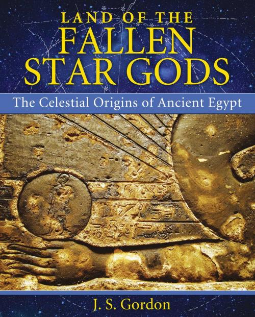 Cover of the book Land of the Fallen Star Gods by J. S. Gordon, Inner Traditions/Bear & Company