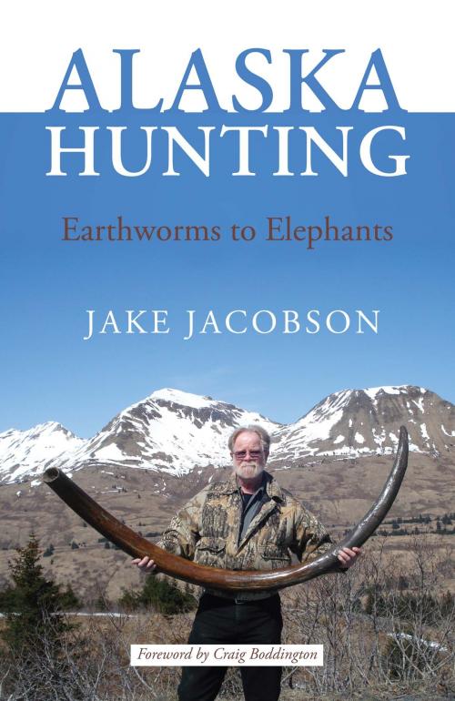 Cover of the book Alaska Hunting by Jake Jacobson, Publication Consultants