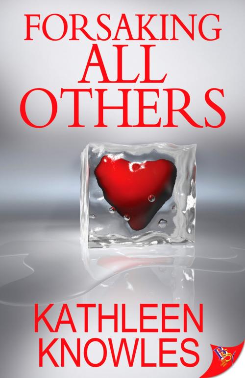 Cover of the book Forsaking All Others by Kathleen Knowles, Bold Strokes Books