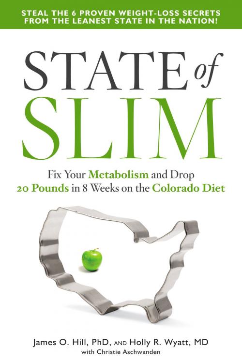 Cover of the book State of Slim by James O. Hill, Holly Wyatt, Christie Aschwanden, Potter/Ten Speed/Harmony/Rodale