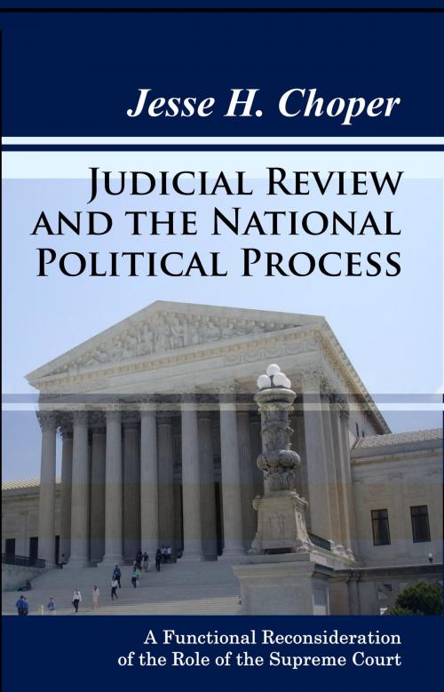 Cover of the book Judicial Review and the National Political Process: A Functional Reconsideration of the Role of the Supreme Court by Jesse H. Choper, Quid Pro, LLC