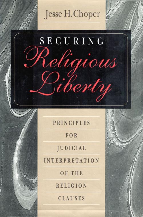 Cover of the book Securing Religious Liberty: Principles for Judicial Interpretation of the Religion Clauses by Jesse H. Choper, Quid Pro, LLC