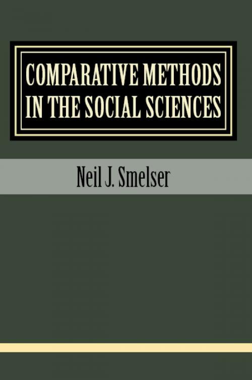 Cover of the book Comparative Methods in the Social Sciences by Neil J. Smelser, Quid Pro, LLC