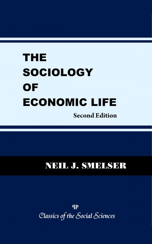 Cover of the book The Sociology of Economic Life by Neil J. Smelser, Quid Pro, LLC