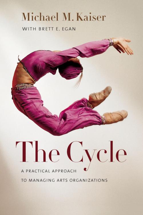 Cover of the book The Cycle by Michael M. Kaiser, Brett E. Egan, Brandeis University Press