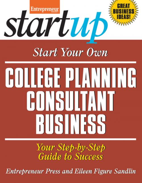 Cover of the book Start Your Own College Planning Consultant Business by Eileen Figure Sandlin, Entrepreneur magazine, Entrepreneur Press