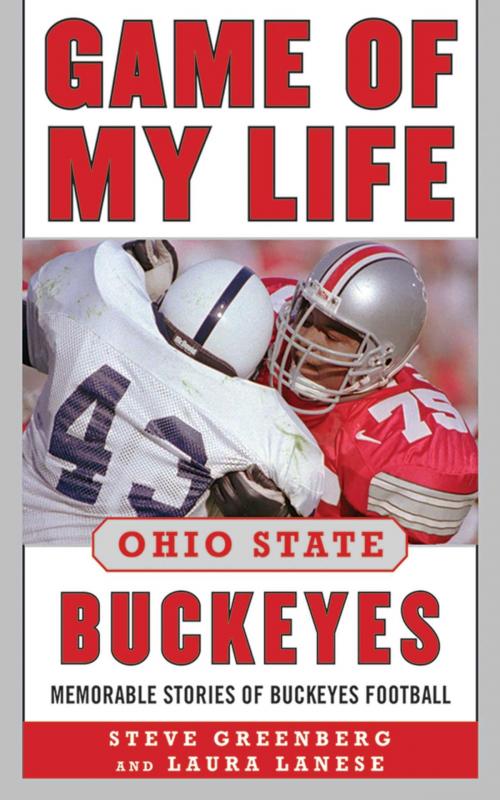 Cover of the book Game of My Life Ohio State Buckeyes by Steve Greenberg, Laura Lanese, Sports Publishing