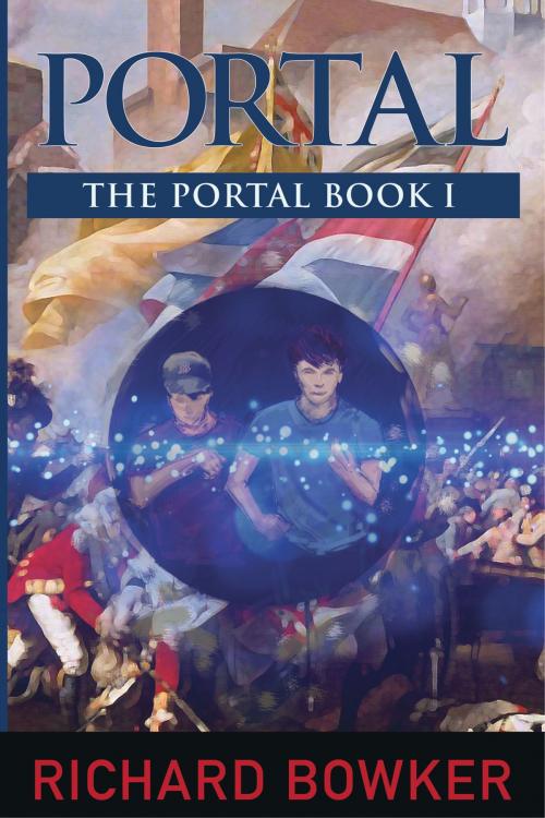 Cover of the book PORTAL (The Portal Series, Book1) by Richard Bowker, ePublishing Works!