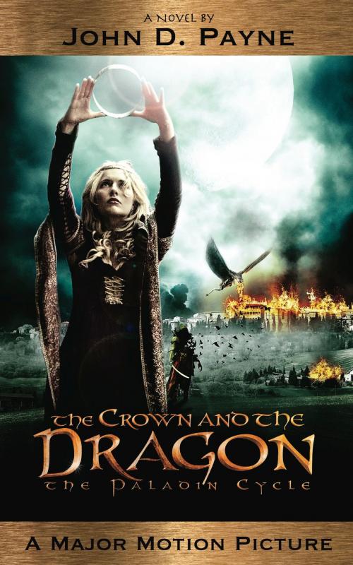 Cover of the book The Crown and the Dragon by John D. Payne, WordFire Press