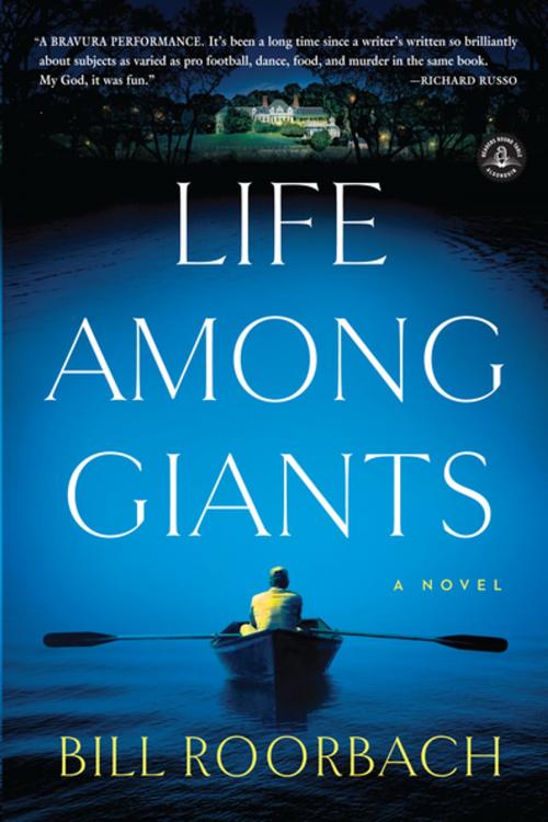 Cover of the book Life Among Giants by Bill Roorbach, Algonquin Books
