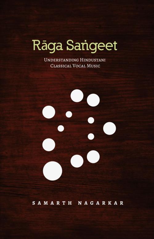 Cover of the book Raga Sangeet by Samarth Nagarkar, Bookbaby