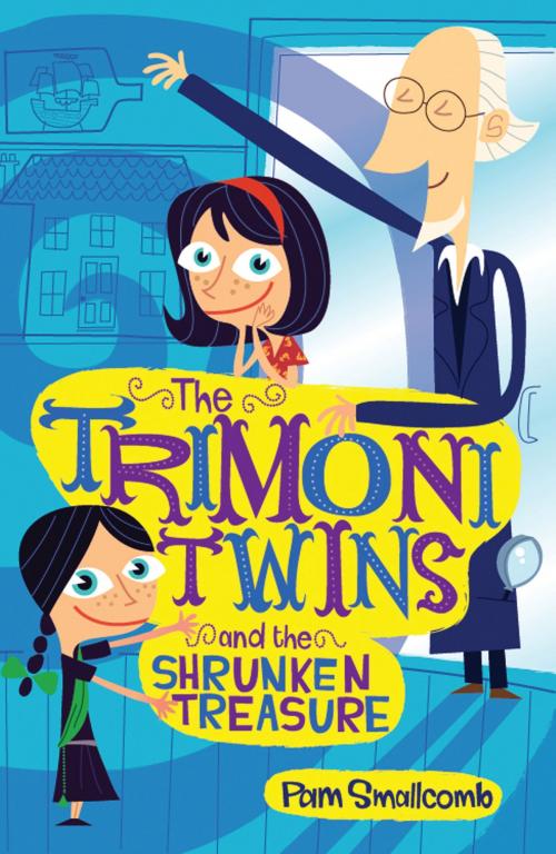 Cover of the book The Trimoni Twins and the Shrunken Treasure by Pam Smallcomb, Bloomsbury Publishing