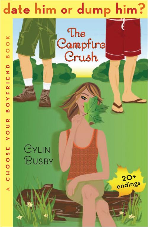 Cover of the book Date Him or Dump Him? The Campfire Crush by Cylin Busby, Bloomsbury Publishing
