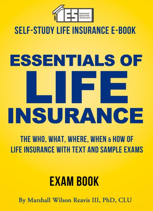 Cover of the book Essentials of Life Insurance by Marshall Wilson Reavis III, BookBullet