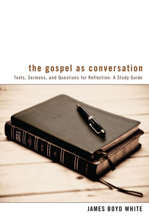 Cover of the book The Gospel as Conversation by James Boyd White, Wipf and Stock Publishers