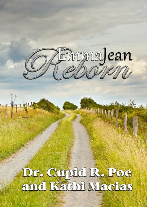 Cover of the book Emma Jean Reborn by Kathi Macias, DR. Cupid Poe, Trestle Press