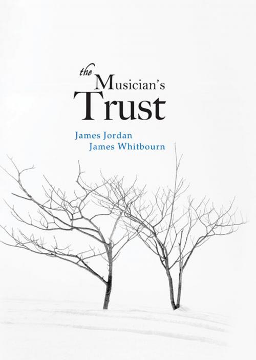 Cover of the book The Musician's Trust by James Jordan, James Whitbourn, Gia Publications