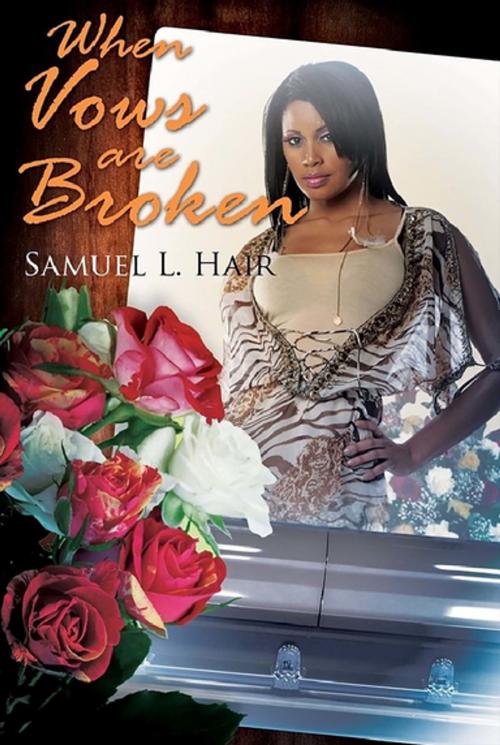 Cover of the book When Vows Are Broken by Samuel L. Hair, Urban Books