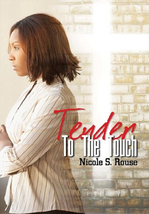 Cover of the book Tender to the Touch by Nicole S. Rouse, Urban Books