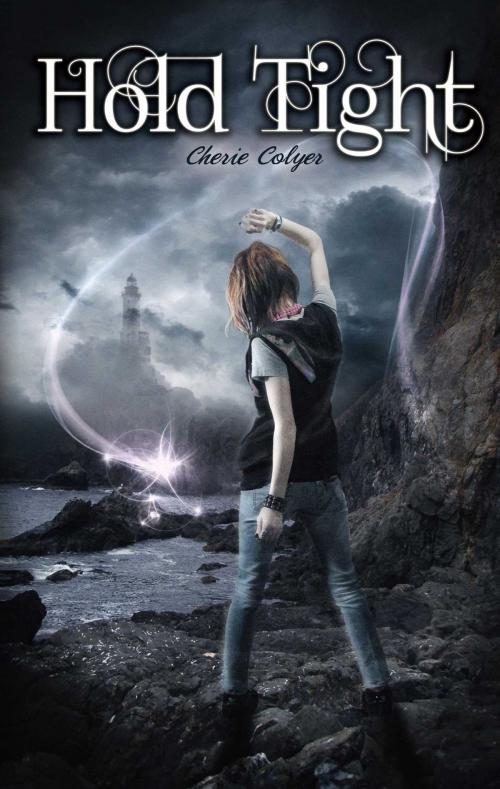 Cover of the book Hold Tight by Cherie Colyer, Omnific Publishing