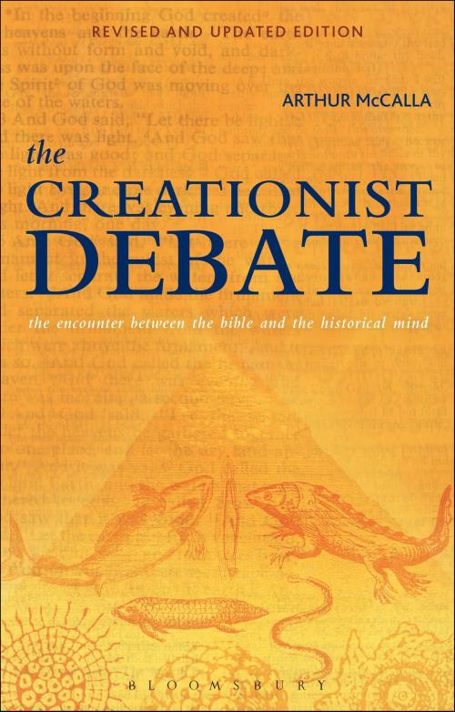 Cover of the book The Creationist Debate, Second Edition by Arthur McCalla, Bloomsbury Publishing