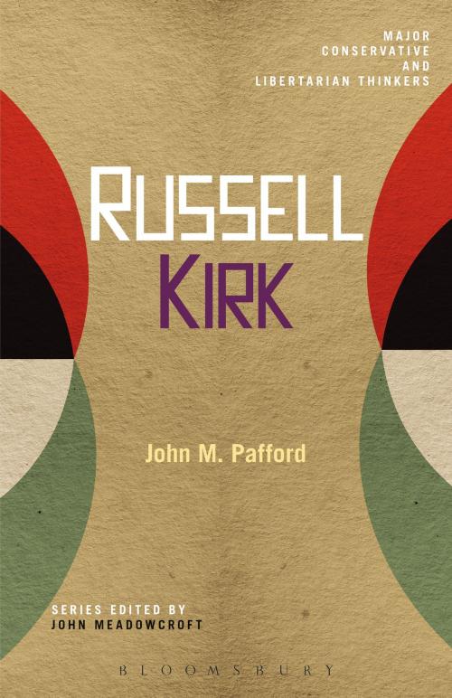 Cover of the book Russell Kirk by John M. Pafford, Bloomsbury Publishing