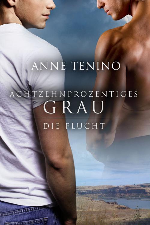 Cover of the book Achtzehnprozentiges Grau: Die Flucht by Anne Tenino, Dreamspinner Press