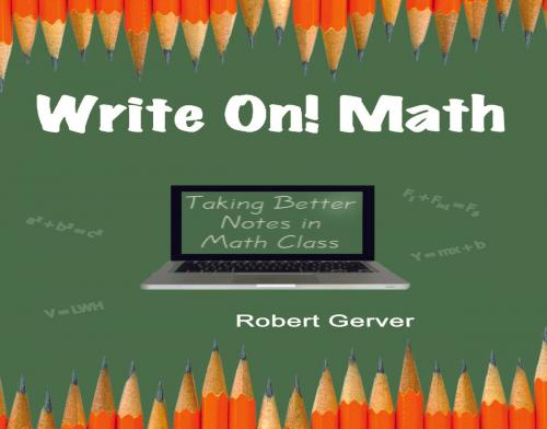 Cover of the book WRITE ON! MATH by Robert Gerver, Information Age Publishing