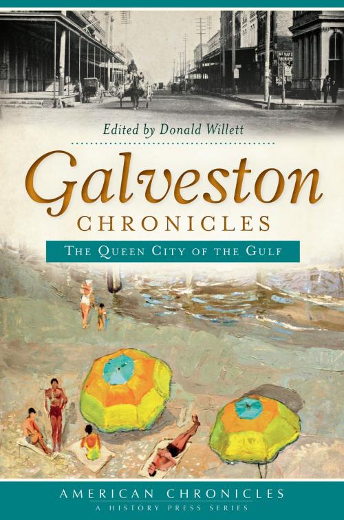 Cover of the book Galveston Chronicles by , Arcadia Publishing Inc.
