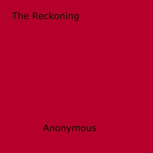 Cover of the book The Reckoning by Anon Anonymous, Disruptive Publishing