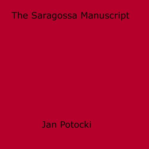Cover of the book The Saragossa Manuscript by Jan Potocki, Disruptive Publishing