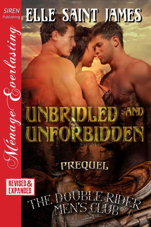 Cover of the book Unbridled and Unforbidden by Elle Saint James, Siren-BookStrand