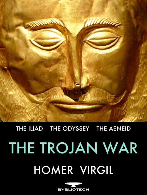 Cover of the book The Trojan War by Homer, Virgil, Bybliotech