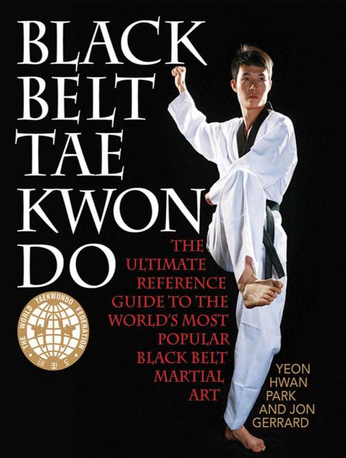 Cover of the book Black Belt Tae Kwon Do by Yeon Hwan Park, Jon Gerrard, Skyhorse