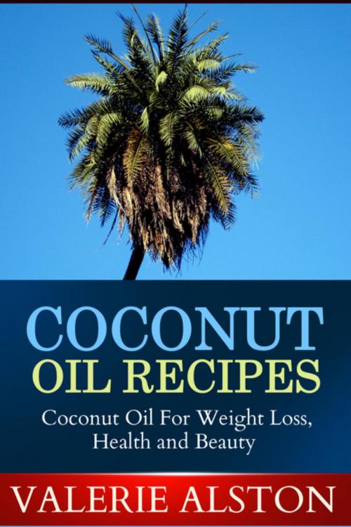 Cover of the book Coconut Oil Recipes by Valerie Alston, Speedy Publishing LLC