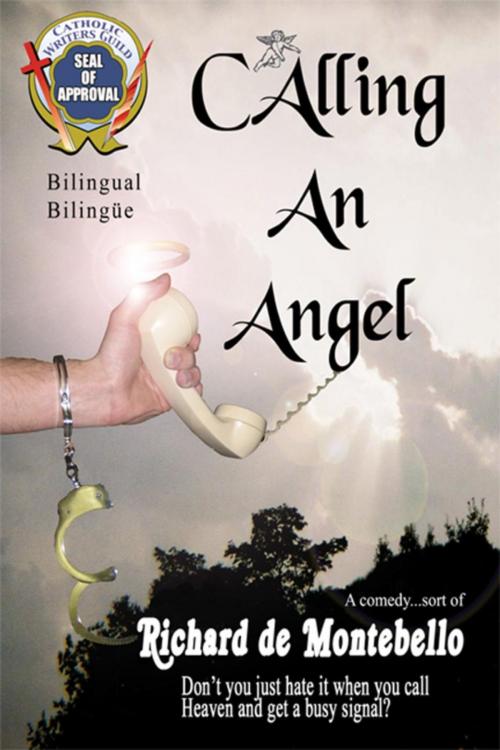 Cover of the book Calling An Angel Bilingual by Richard de Montebello, Richard de Montebello