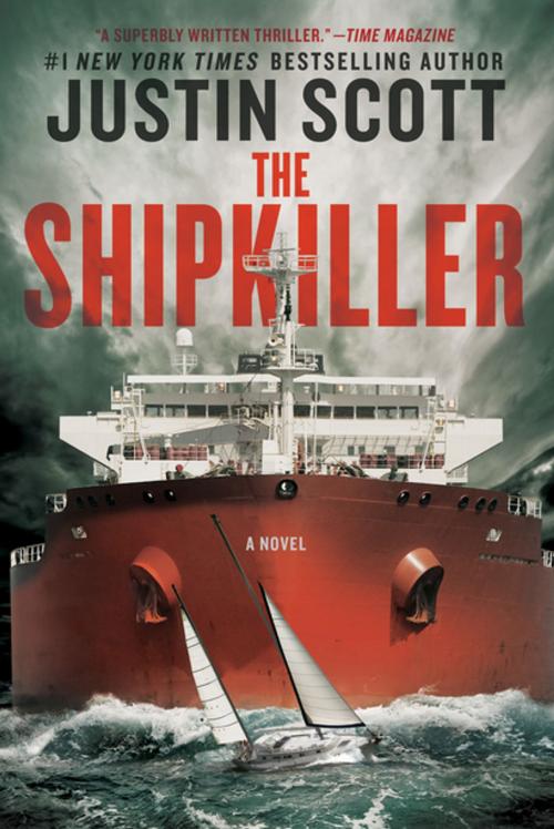 Cover of the book The Shipkiller: A Novel by Justin Scott, Pegasus Books