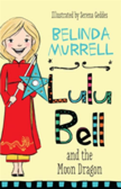 Cover of the book Lulu Bell and the Moon Dragon by Belinda Murrell, Penguin Random House Australia