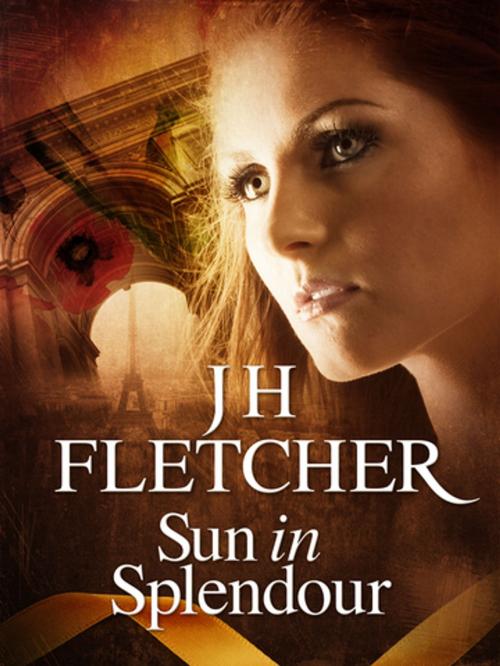 Cover of the book Sun in Splendour by JH Fletcher, Pan Macmillan Australia