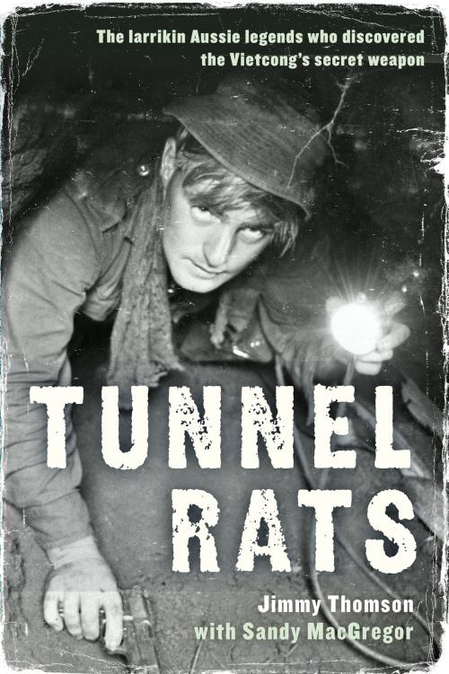 Cover of the book Tunnel Rats by Jimmy Thomson, Sandy MacGregor, Allen & Unwin
